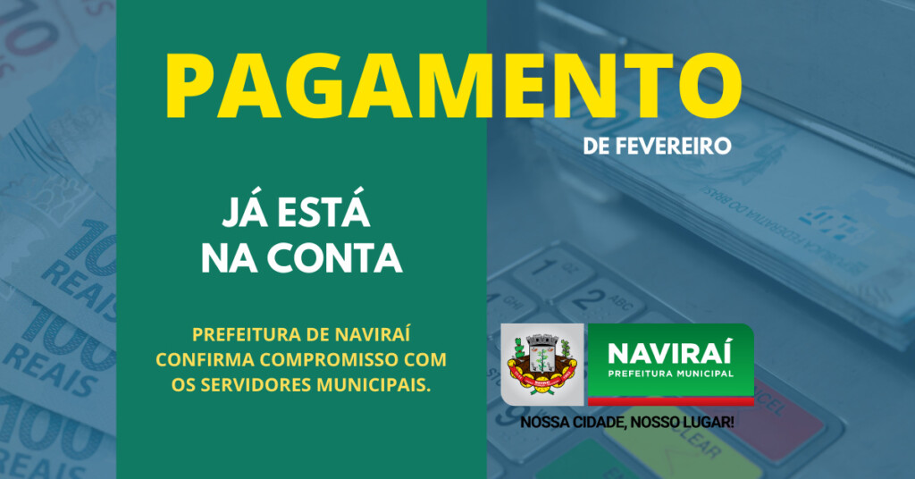 Imagem: Pagamento dos servidores municipais de Naviraí já está na conta, 2021 - Assessoria de Imprensa