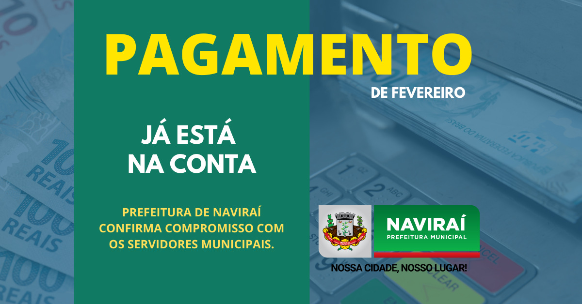 Pagamento dos servidores municipais de Naviraí já está na conta