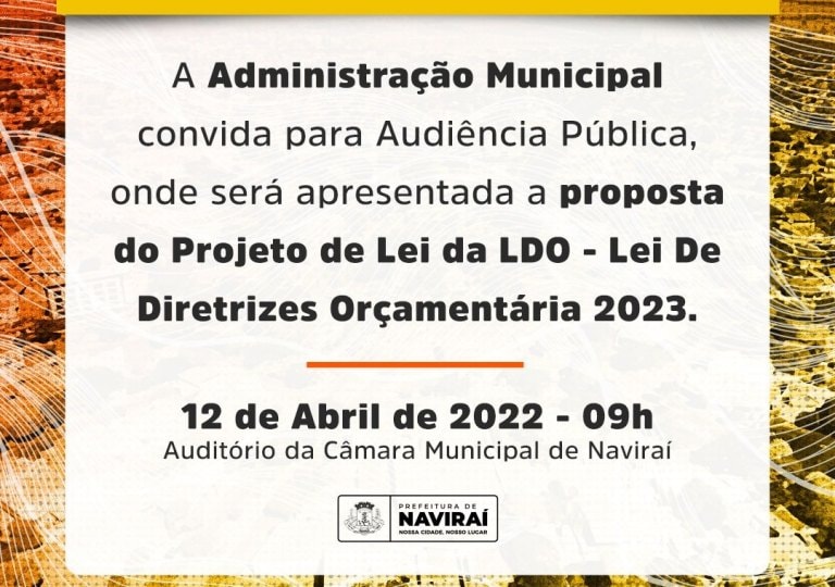 Governo de Naviraí fará Audiência Pública para apresentação do Projeto da LDO 2023