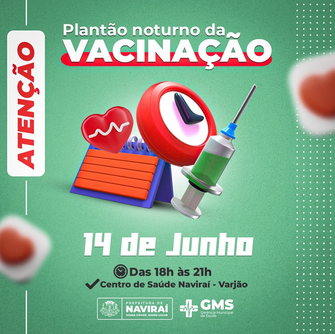 Saúde de Naviraí realiza vacinação noturna contra Influenza, Sarampo e Covid-19 nesta terça e quarta