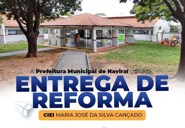 Prefeitura de Naviraí entregará reformas dos CIEIs Maria José da Silva Cançado e Eva Moraes de Oliveira