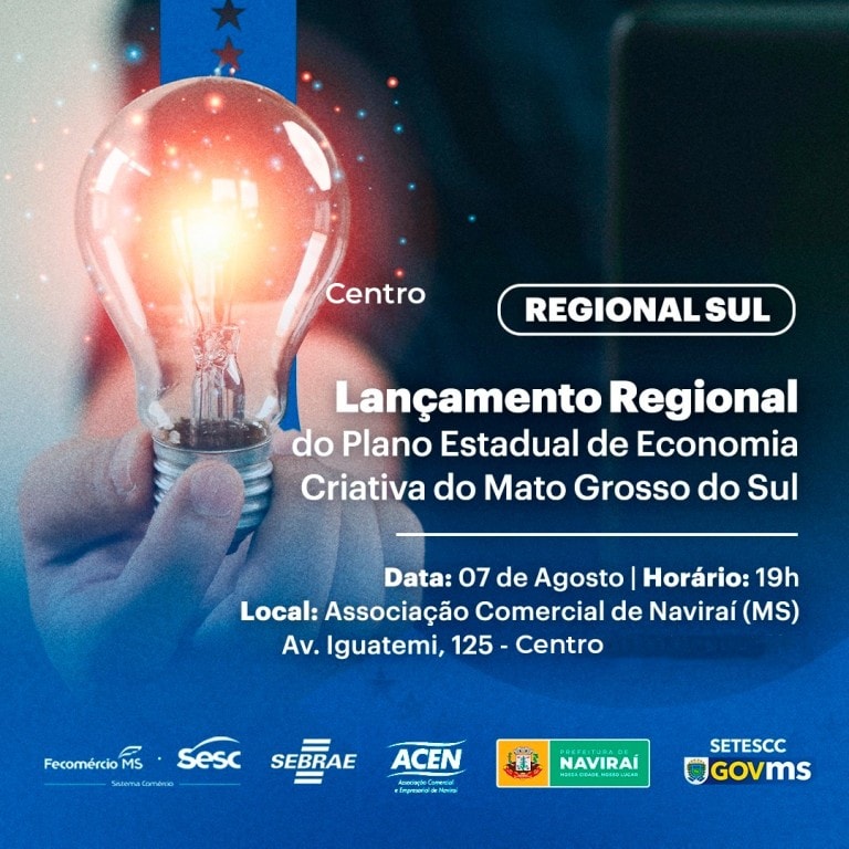 Naviraí terá lançamento Regional do Plano Estadual de Economia Criativa do MS no dia 07 de agosto