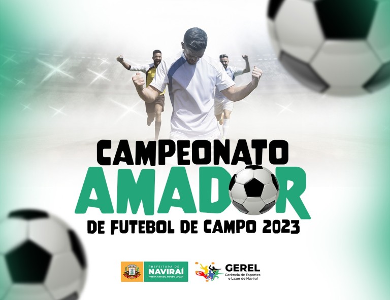 Prefeitura de Naviraí abre o 7⁰ Campeonato Amador de Futebol de Campo