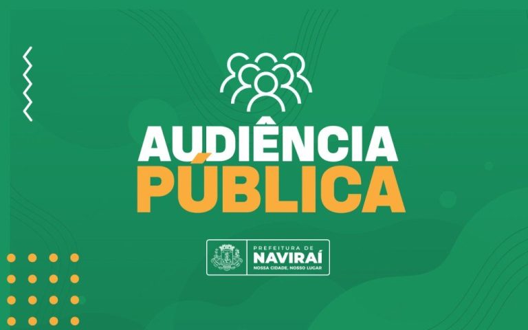 Prefeitura de Naviraí fará audiência pública de apresentação do RGF do 3º quadrimestre de 2023 e RREO do 6º bimestre de 2023