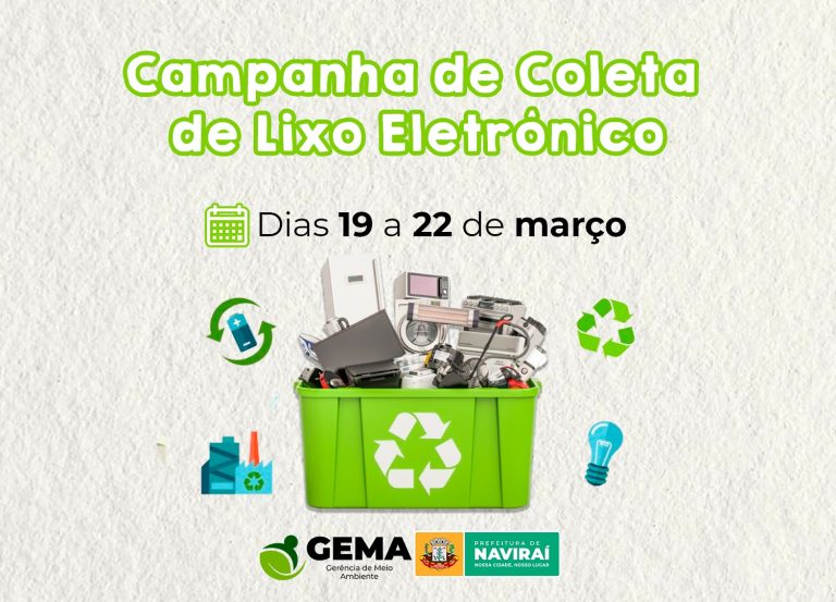 Prefeitura de Naviraí fará Campanha de Coleta de Lixo Eletrônico a partir do dia 19 de março