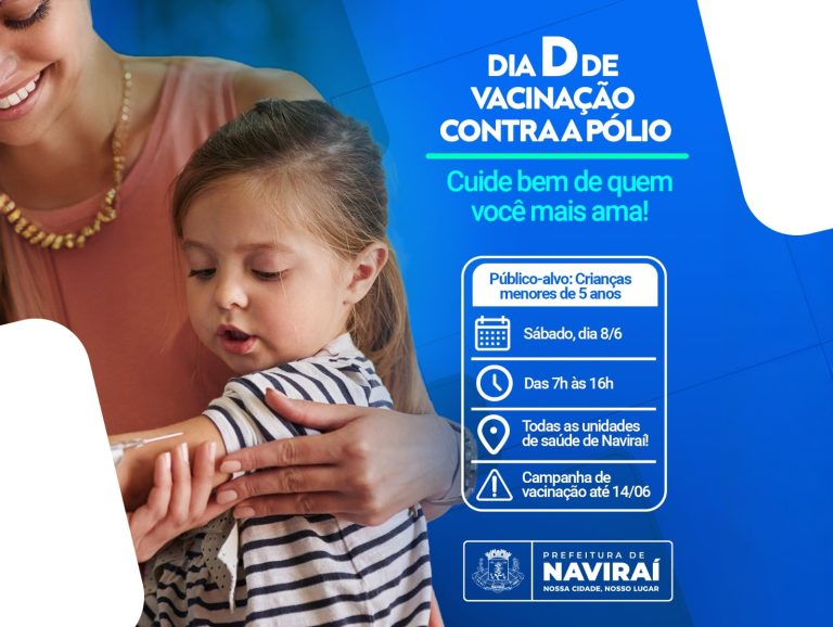 Saúde de Naviraí fará “Dia D” de Vacinação Contra a Poliomielite no sábado, dia 08 de junho