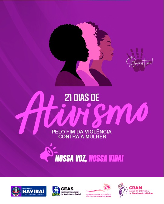 Naviraí mobiliza a sociedade para os 21 Dias de Ativismo pelo Fim da Violência contra as Mulheres, com foco também na Violência Digital.
