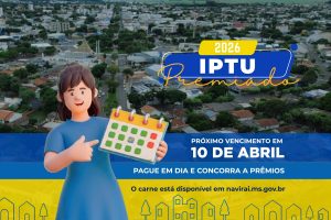 IPTU com desconto de 10% até essa Sexta, 10 de Abril, em Naviraí
